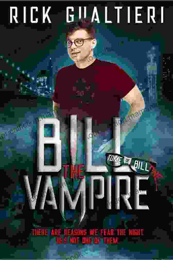 Bill Vampire Comedy Boxset Cover Featuring A Hilarious Cartoon Of Bill Vampire The Tome Of Bill 1 4: A Vampire Comedy Boxset
