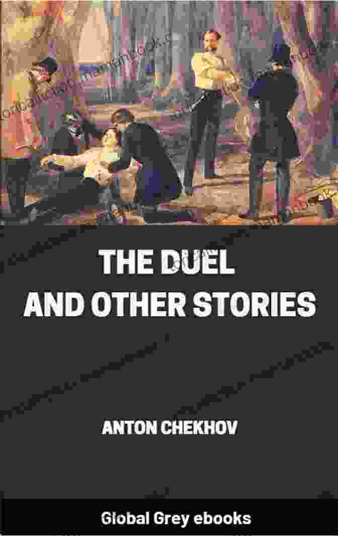 Cover Image Of 'The Duel And Other Stories' By Anton Chekhov The Duel And Other Stories
