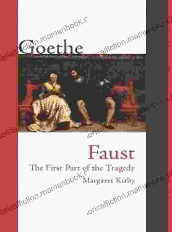 Faust: The First Part Of The Tragedy By Johann Wolfgang Von Goethe Faust: The First Part Of The Tragedy