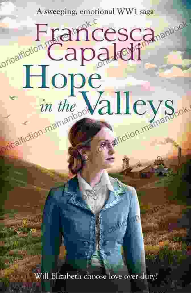 Finding Hope And Resilience In Wartime In The Valleys Heartbreak In The Valleys: An Emotional Romantic WW1 Saga Of Courage And Hope (Wartime In The Valleys)