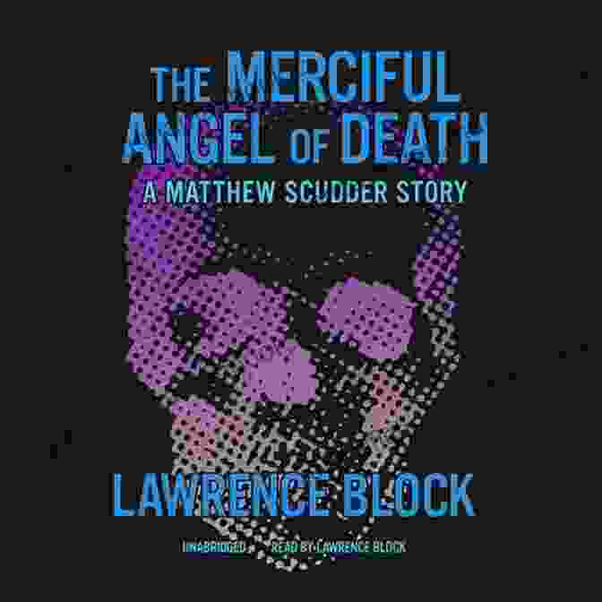 The Merciful Angel Of Death Book Cover By Lawrence Block The Merciful Angel Of Death (A Matthew Scudder Story 5)