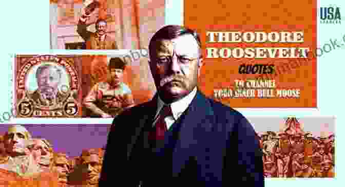 Theodore Roosevelt As U.S. President The Rise Of Theodore Roosevelt (Theodore Roosevelt 1)