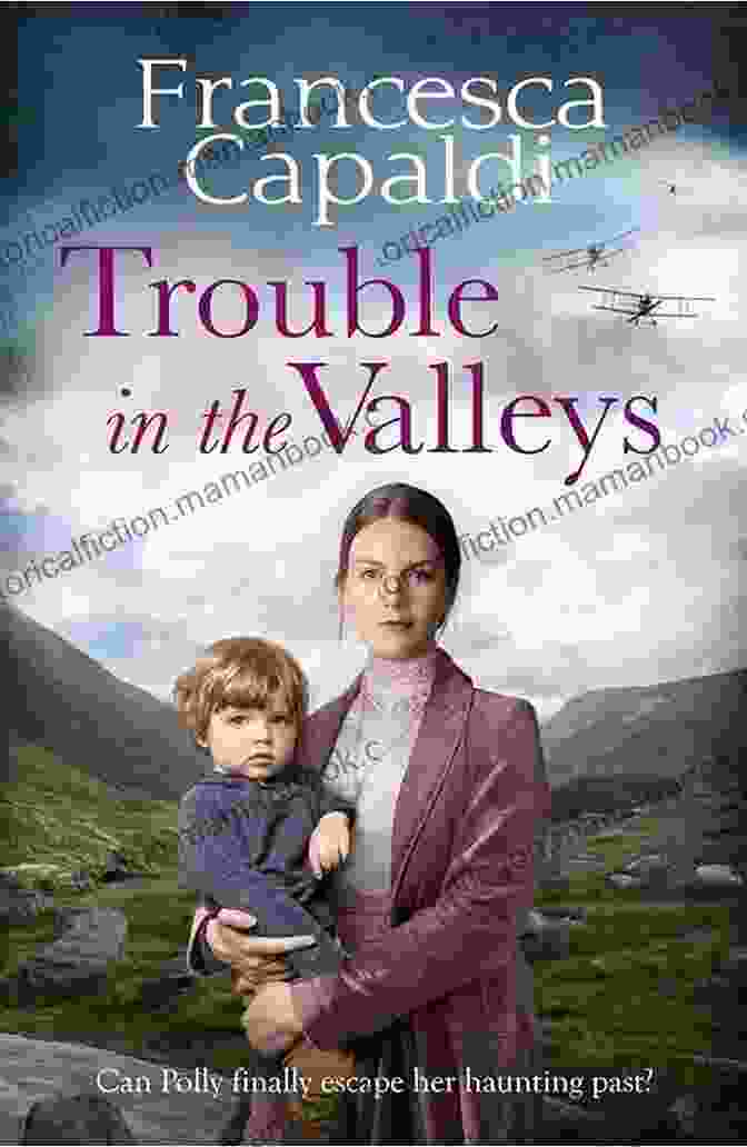 Wartime In The Valleys A Compelling And Unforgettable Story Heartbreak In The Valleys: An Emotional Romantic WW1 Saga Of Courage And Hope (Wartime In The Valleys)