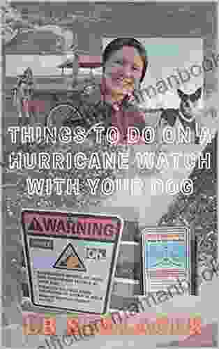 Things To Do On A Hurricane Watch With Your Dog (Things To Do On Vacation Poems)