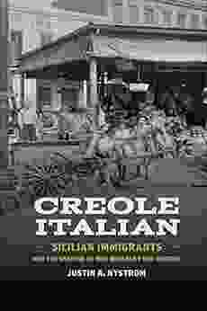 Creole Italian: Sicilian Immigrants And The Shaping Of New Orleans Food Culture (Southern Foodways Alliance Studies In Culture People And Place Ser 11)