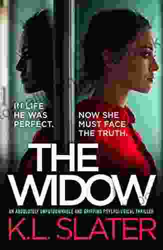 The Widow: An Absolutely Unputdownable And Gripping Psychological Thriller