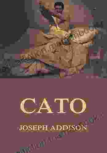 Cato: A Tragedy In Five Acts
