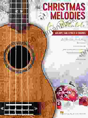 Christmas Melodies For Ukulele: Melody Tab Lyrics Chords