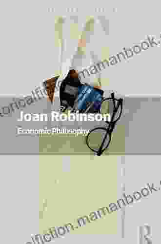 Economic Philosophy (Routledge Classics) Joan Robinson