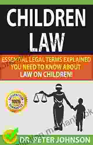 CHILDREN LAW: Essential Legal Terms Explained You Need To Know About Law On Children