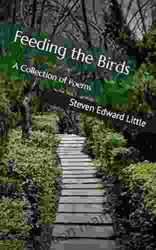 Feeding The Birds: A Collection Of Poems