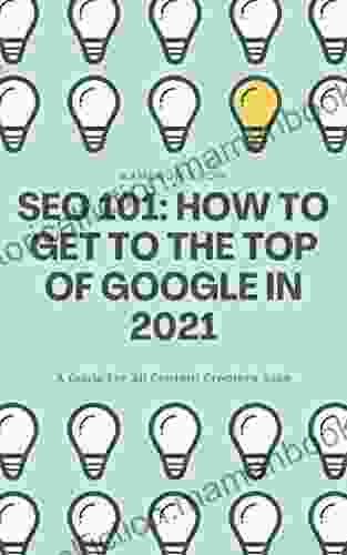 SEO 101: How To Get To The Top Of Google In 2024
