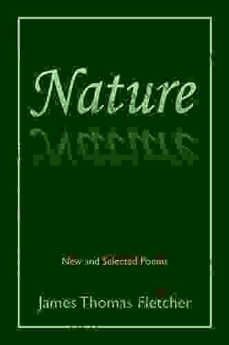 Nature (Themed Poems) James Thomas Fletcher