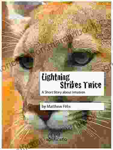 Lightning Strikes Twice: A Short Story About Intuition