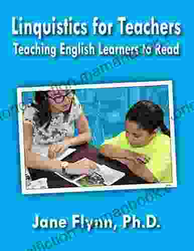 Linguistics For Teachers: Teaching English Learners To Read