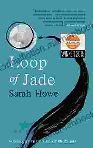 Loop Of Jade Sarah Howe