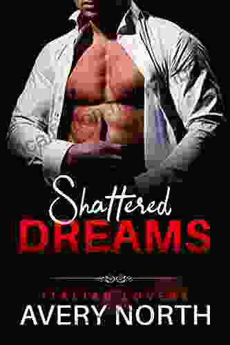 Shattered Dreams: Lorenzo 3 An Insta Love Romance (Italian Lovers 9)