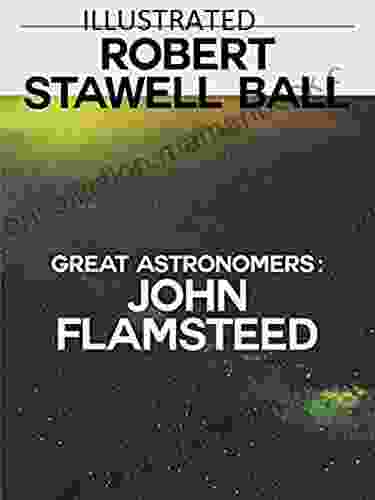 Great Astronomers: John Flamsteed Nathaniel Hawthorne