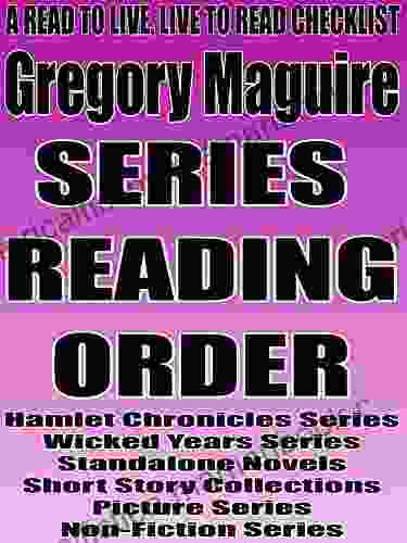 GREGORY MAGUIRE: READING ORDER: A READ TO LIVE LIVE TO READ CHECKLIST Hamlet Chronicles Wicked Years