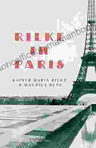 Rilke In Paris Maurice Betz
