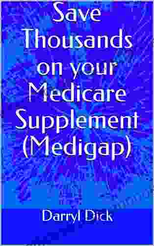 Save Thousands On Your Medicare Supplement (Medigap)