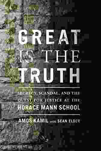 Great Is The Truth: Secrecy Scandal And The Quest For Justice At The Horace Mann School