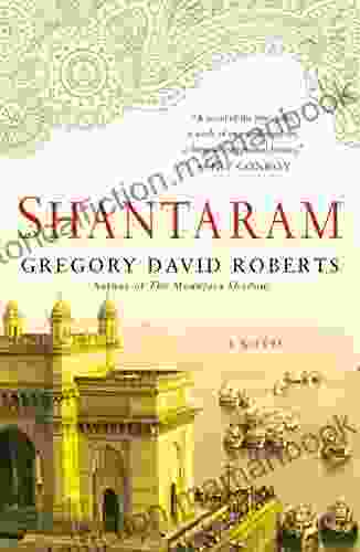 Shantaram: A Novel Gregory David Roberts