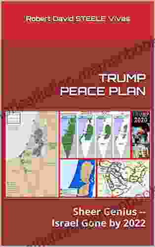 TRUMP PEACE PLAN: Sheer Genius Israel Gone By 2024 (Trump Revolution)