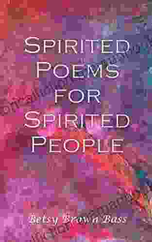 Spirited Poems For Spirited People