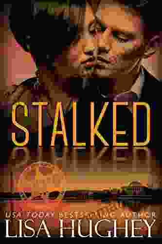 Stalked: An Opposites Attract Romantic Suspense (ALIAS 1)