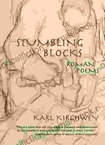 Stumbling Blocks: Roman Poems Karl Kirchwey