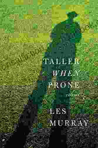 Taller When Prone: Poems Keith Murphy