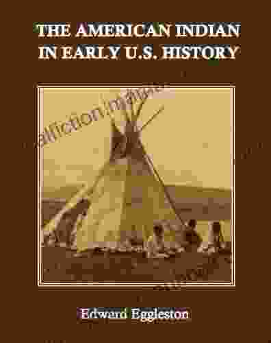 The American Indian In Early U S History