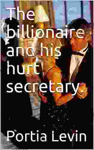 The Billionaire And His Hurt Secretary (The Sensitive Billionaire)