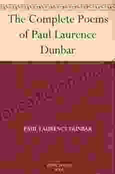 The Complete Poems Of Paul Laurence Dunbar