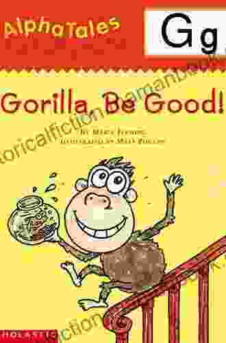 AlphaTales: G: Gorilla Be Good (Alpha Tales)