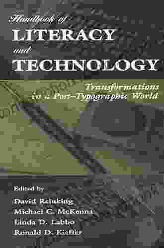 Handbook Of Literacy And Technology: Transformations In A Post Typographic World