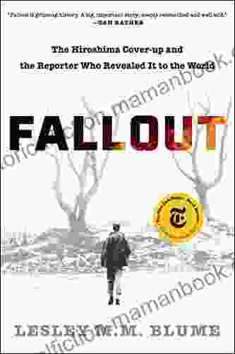 Fallout: The Hiroshima Cover Up And The Reporter Who Revealed It To The World