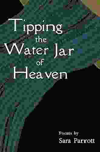 Tipping The Water Jar Of Heaven