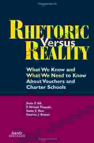 Rhetoric Vs Reality: What We Know And What We Need To Know About Vouchers And Charter Schools: What We Know And What We Need To Know About School Vouchers