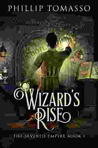 Wizard S Rise (The Severed Empire 1)