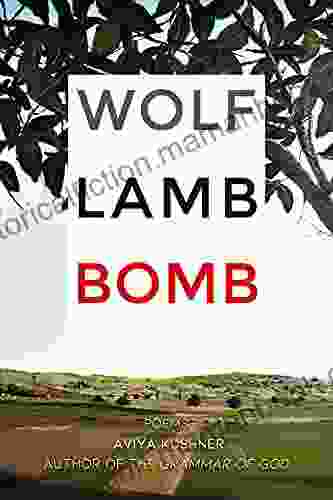 Wolf Lamb Bomb Aviya Kushner